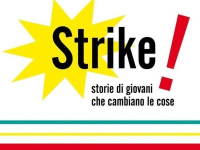 Torna il concorso “Strike! Storie di giovani che cambiano le cose”.